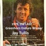 1979 Greenhorn winner Jay Tullis, the LAST Greenhorn enduro