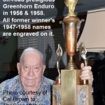 2015 Cal Brown won Greenhorn in 1956 & 1958, shown is  Greenhorn perpetual Trophy