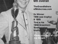 1957 6-1b3 Cal Brown 5th in class, 6th overall Greenhorn (this is 56 sweepstakes trophy)